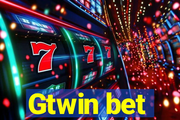 Gtwin bet